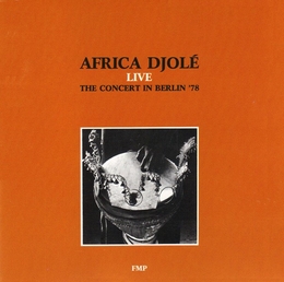 Image du média "LIVE: THE CONCERT IN BERLIN '78 de AFRICA DJOLÉ"