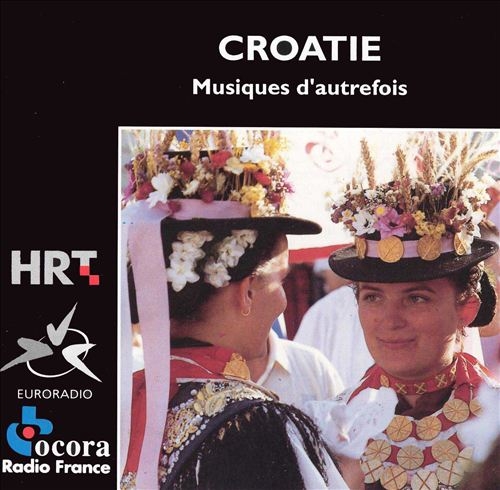 Couverture CROATIE: MUSIQUES D'AUTREFOIS