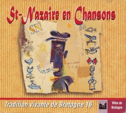 Image du média "ST-NAZAIRE EN CHANSONS (TRADITION VIVANTE DE BRETAGNE 16)"