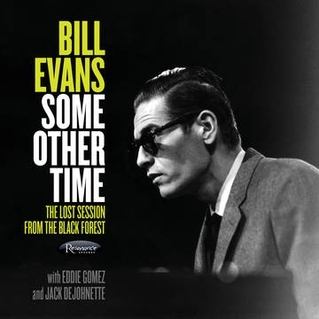 Couverture SOME OTHER TIME - THE LOST SESSION FROM THE BLACK FOREST de Bill EVANS