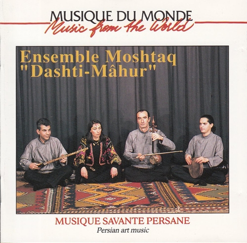 Couverture DASHTI-MÂHUR: MUSIQUE SAVANTE PERSANE de ENSEMBLE MOSHTAQ