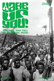 Image du média "WAKE UP YOU! VOL.2: THE RISE AND FALL OF NIGERIAN ROCK"