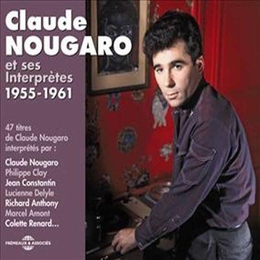 Image du média "CLAUDE NOUGARO ET SES INTERPRÈTES 1955-1961 de Claude NOUGARO"