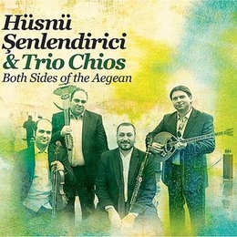 Image du média "BOTH SIDES OF THE AEGEAN de Hüsnü SENLENDIRICI & TRIO CHIOS"