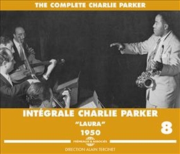 Image du média "INTÉGRALE CHARLIE PARKER VOL.8 LAURA 1950 de Charlie PARKER"