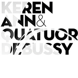 Image du média "KEREN ANN & QUATUOR DEBUSSY de KEREN ANN"