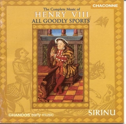 Image du média "ALL GOODLY SPORTS - THE COMPLETE MUSIC OF HENRY VIII de HENRY VIII [KING]"