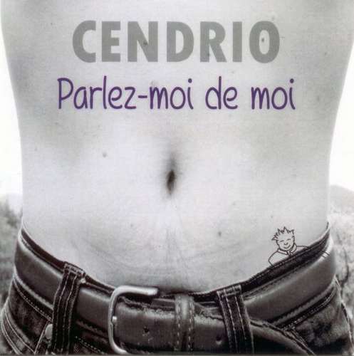 Couverture PARLEZ-MOI DE MOI de CENDRIO