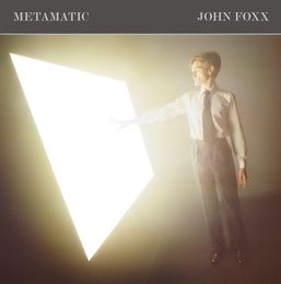 Image du média "METAMATIC (DELUXE EDITION) de John FOXX"