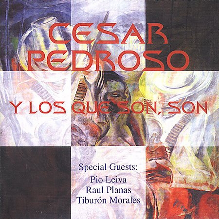 Couverture CESAR PEDROSO Y LOS QUE SON, SON de Cesar PEDROSO Y LOS QUE SON, SON