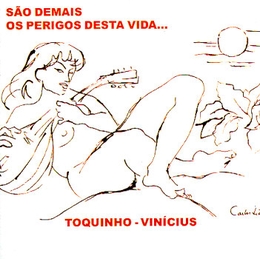 Image du média "SÃO DEMAIS OS PERIGOS DESTA VIDA... de TOQUINHO & VINICIUS"