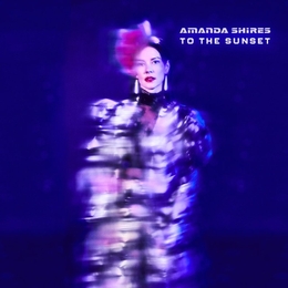 Image du média "TO THE SUNSET de Amanda SHIRES"