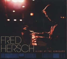 Image du média "ALONE AT THE VANGUARD de Fred HERSCH"