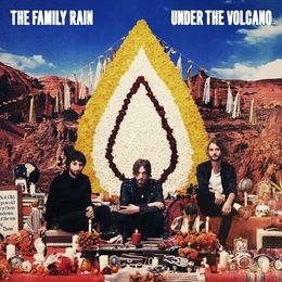 Image du média "UNDER THE VULCANO de THE FAMILY RAIN"