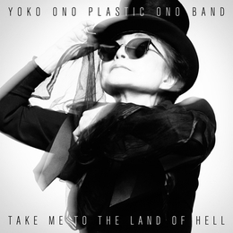 Image du média "TAKE ME TO THE LAND OF HELL de Yoko ONO PLASTIC ONO BAND"