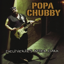 Image du média "DELIVERIES AFTER DARK de POPA CHUBBY"