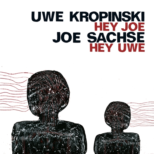 Couverture HEY JOE HEY UWE de Uwe KROPINSKI & JOE SACHSE