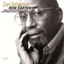 Image du média "SAN SEBASTIAN de Ron CARTER'S GOLDEN STRIKER TRIO"