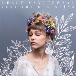 Image du média "JUST THE BEGINNING de Grace VANDERWAAL"