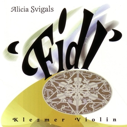 Image du média "'FIDL': KLEZMER VIOLIN de Alicia SVIGALS"