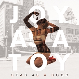 Image du média "DEAD AS A DODO de JOY AS A TOY"