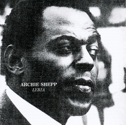 Image du média "LYBIA de Archie SHEPP"