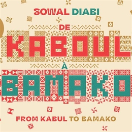 Image du média "DE KABOUL À BAMAKO de SOWAL DIABI"