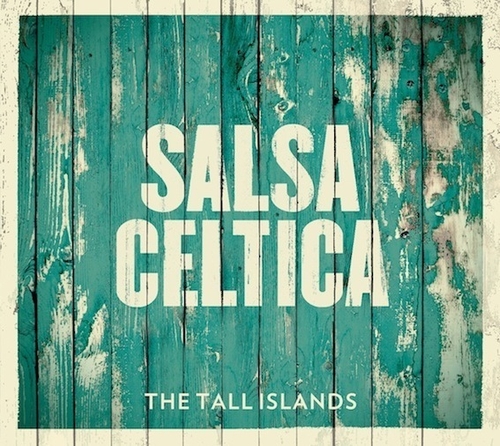 Couverture THE TALL ISLAND de SALSA CELTICA