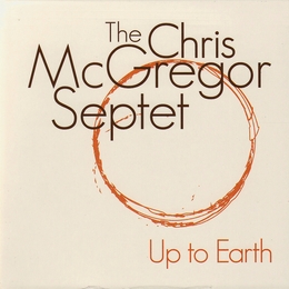 Image du média "UP TO EARTH de Chris MCGREGOR SEPTET"