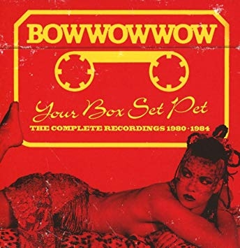 Couverture YOUR BOX SET PET (THE COMPLETE RECORDINGS 1980-1984) de BOW WOW WOW