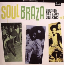 Image du média "SOUL BRAZA - BRAZILIAN 60'S & 70'S SOUL PSYCH VOL 1"