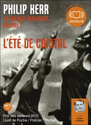 Couverture TRILOGIE BERLINOISE VOL.1: L'ÉTÉ DE CRISTAL (CD-MP3) de Philip KERR