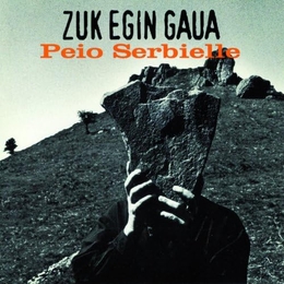 Image du média "ZUK EGIN GAUA de Peio SERBIELLE"