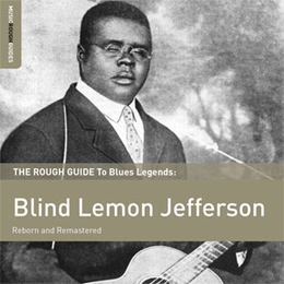 Image du média "THE ROUGH GUIDE TO BLUES LEGENDS: BLIND LEMON JEFFERSON de Blind Lemon JEFFERSON"