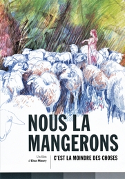 Image du média "NOUS LA MANGERONS, C'EST LA MOINDRE DES CHOSES de Elsa MAURY"