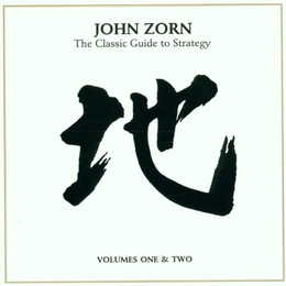 Image du média "CLASSIC GUIDE TO STRATEGY (THE) - VOLUMES ONE & TWO de John ZORN"