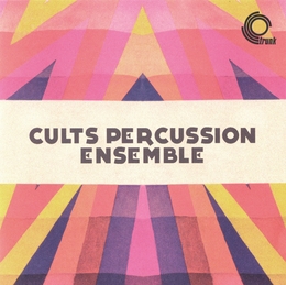 Image du média "CULTS PERCUSSION ENSEMBLE de CULTS PERCUSSION ENSEMBLE"