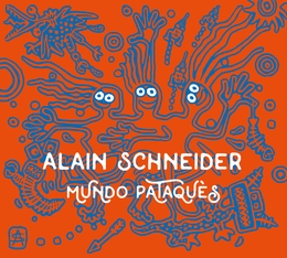 Image du média "MUNDO PATAQUÈS de Alain SCHNEIDER"