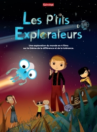 Image du média "LES P'TITS EXPLORATEURS de Stéphane PIERA"