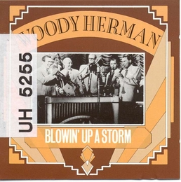 Image du média "BLOWIN' UP A STORM de Woody HERMAN"