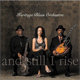 Image du média "AND STILL I RISE de HERITAGE BLUES ORCHESTRA"