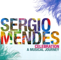 Image du média "CELEBRATION - A MUSICAL JOURNEY de Sergio MENDES"