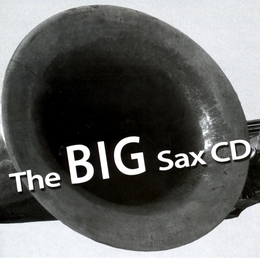 Image du média "BIG SAX CD (THE) (CONTEMPORARY BARITONE SAXOPHONES)"