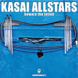 Image du média "BEWARE THE FETISH de KASAI ALLSTARS"