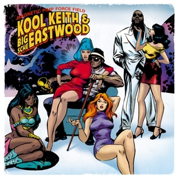 Image du média "MAGNETIC PIMP FORCE FIELD de KOOL KEITH & BIG SCHE EASTWOOD"