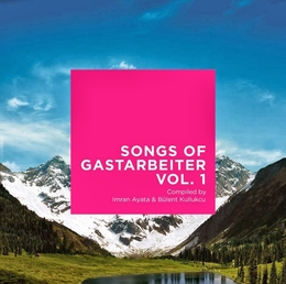 Image du média "SONGS OF GASTARBEITER VOL. 1"