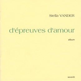 Image du média "D'EPREUVES ET D'AMOUR de Stella VANDER"