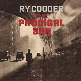 Image du média "THE PRODIGAL SON de Ry COODER"