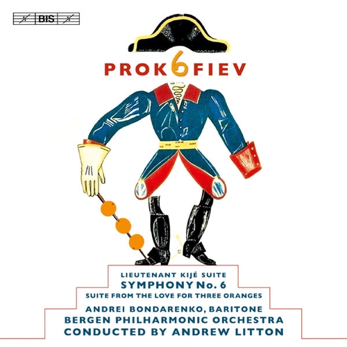 Couverture SYMPHONIE 6 / LIEUTENANT KIJE / LOVE FOR THREE ORANGES de Sergueï PROKOFIEV