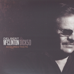 Image du média "ACQUIRED TASTE de Delbert MCCLINTON & DICK 50"